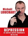 Michael Louchard dans Dépression et autres petits bonheurs de la vie - Spotlight