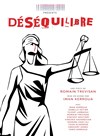 Déséquilibre - Théâtre Montmartre Galabru