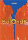 ExilOnde - Comédie Nation