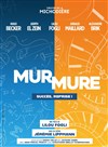 Mur mure - Théâtre de La Michodière