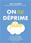 On ne déprime plus - Le Violon dingue