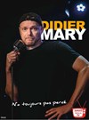 Didier Mary dans N'a toujours pas percé - Péniche Le Lapin vert