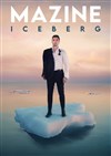 Mazine dans Iceberg - Théâtre BO Saint Martin