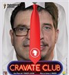 Cravate Club - Théâtre de l'Impasse