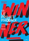 Le projet Phoenix - Théâtre Clavel