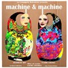 Machine & Machine - Théâtre Pixel