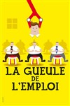 La gueule de l'emploi - Le Complexe Café-Théâtre - salle du haut