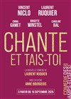 Chante et tais-toi - La Comédie des Champs Elysées