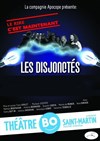 Les Disjonctés - Théâtre BO Saint Martin