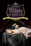 Milady en sous-sol - Théâtre la Maison de Guignol - Café-théâtre