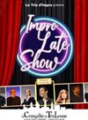 Impro Late Show - La Comédie de Toulouse