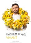 Jean-Rémi Chaize dans Vivant - Théâtre des Brunes