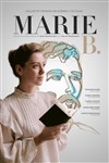Marie B. - Théâtre Montmartre Galabru