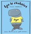 Ego le cachalot - Salle Municipale de la Cité