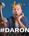 Christophe Basclo dans Daron - Bibi Comedia