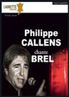 Philippe Callens chante Brel - Laurette Théâtre Avignon - Grande salle