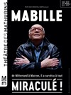 Bernard Mabille dans Miraculé ! - Théâtre des Mathurins - grande salle