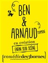 Ben & Arnaud Tsamere dans Enfin sur scène - Comédie des 3 Bornes