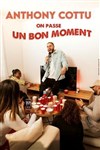 Anthony Cottu dans On passe un bon moment - Théâtre à l'Ouest de Lyon
