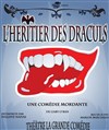 L'héritier des Draculs - Le Quai du Rire/