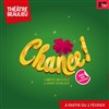 Chance ! - Théâtre Beaulieu