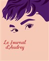 Le Journal d'Audrey - Théâtre le Passage vers les Etoiles - Salle du Passage