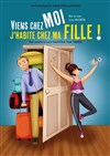 Viens chez moi j'habite chez ma fille ! - Théâtre des Grands Enfants 