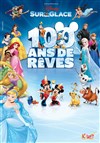 Disney sur glace 100 Ans de Rêves - Zénith de Paris
