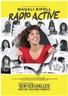 Magali Ripoll dans Radio Active - Le Sentier des Halles
