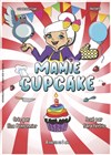 Mamie cupcake - Théâtre BO Saint Martin