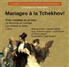 Mariages à la Tchekhov ! - Théâtre de Verdure-jardin Shakespeare