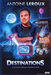 Antoine Leroux dans Destinations - Spotlight