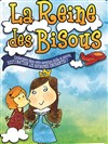 La Reine des Bisous - La Manufacture des Abbesses