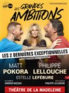 Les Grandes Ambitions - Théâtre de la Madeleine