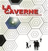 La Caverne - Théâtre La Jonquière