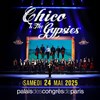 Chico et les Gypsies - Palais des Congrès de Paris