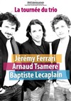 Arnaud Tsamere, Baptiste Lecaplain et Jérémy Ferrari dans La tournée du trio - Zénith Sud