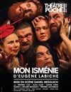 Mon Isménie - Théâtre de Poche Montparnasse - Le Poche