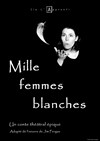 1000 femmes blanches - Théâtre de Poche Graslin