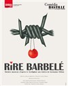 Rire Barbelé - Comédie Bastille