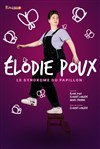 Elodie Poux dans Le syndrome du papillon - Café théâtre de la Fontaine d'Argent
