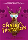 Le chalet de la tentation - Défonce de Rire