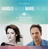 Harold Haven + Marie Orlandi - Le Réservoir