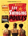 Swinging Poules - Alhambra - Grande Salle