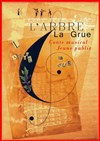 L'arbre et la grue - Acte 2 Théâtre