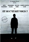 Et si c'était vous ? - ABC Théâtre