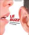 Le buzz - La Comédie de Toulouse