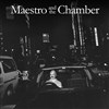 Maestro & The Chamber - Atelier du plateau