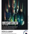 A light goes out - Le Théâtre de la Girandole