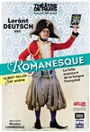 Lorànt Deutsch dans Romanesque - Théâtre de Paris  Salle Réjane
